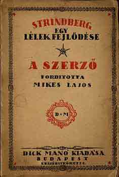 Strindberg �gost - Egy l�lek fejl�d�se: A szerz�