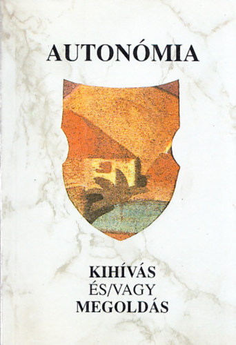 goston Vilmos (szerk.) - Autonmia - Autonomy (magyar- angol)