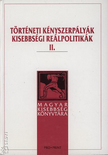Történeti kényszerpályák - kisebbségi reálpolitikák II.