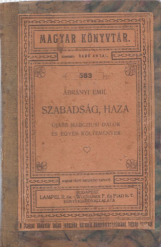 brnyi Emil, Rad Antal (szerk.) - Szabadsg, haza - Ujabb mrcziusi dalok s egyb kltemnyek (Magyar Knyvtr 583.)