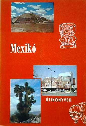 Dr.Viczenik Dénes - Mexikó (Panoráma útikönyvek)
