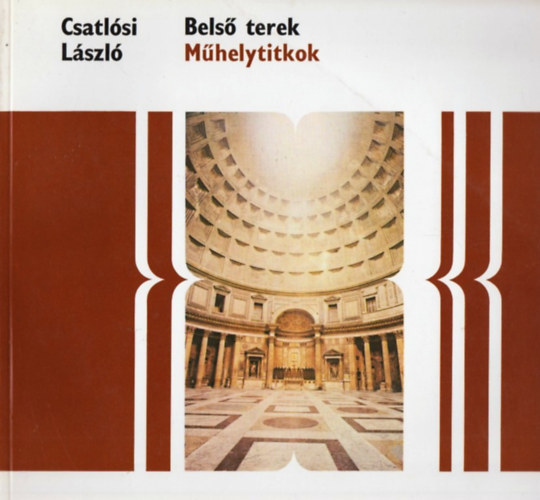 Csatlsi Lszl - Bels terek (Mhelytitkok)
