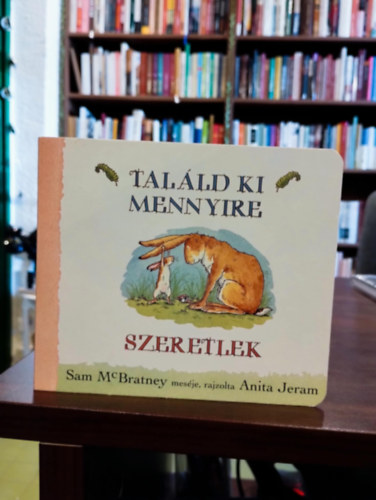 Sam McBratney, Anita Jeram - Talld ki, mennyire szeretlek (lapoz)