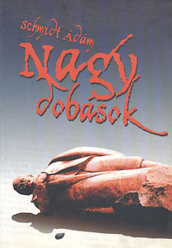 Schmidt dm - Nagy dobsok