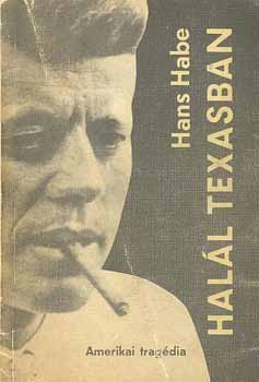 Hans Habe - Hal�l Texasban - amerikai trag�dia