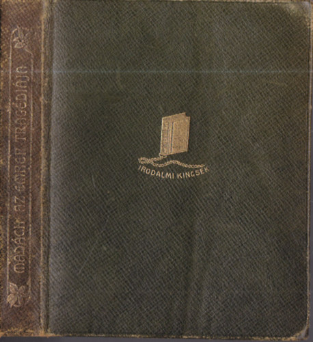 Madch Imre - Az Ember Tragdija - Alexander Bernt bevezetsvel.