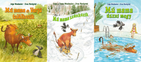 Jujja Wieslander - Sven Nordqvist, Jujja Wieslander, Sven Nordqvist - 3 db M mama meseknyv: M mama szni megy + M mama sznkzik + M mama s Varj tallkozik