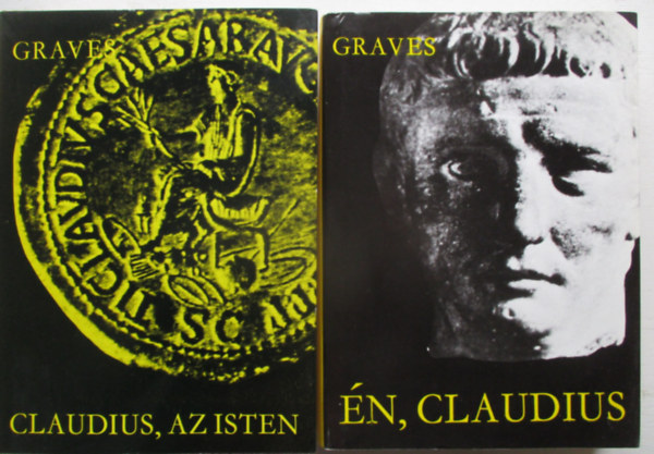 Robert Graves - Én, Claudius + Claudius, az Isten