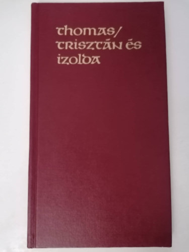 Thomas - Trisztn s Izolda