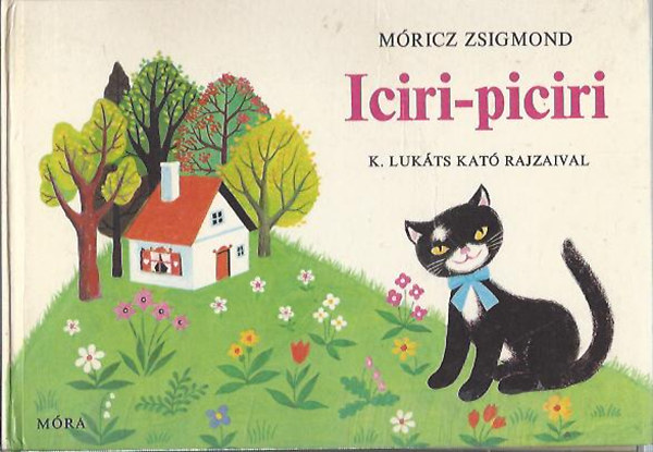 Móricz Zsigmond - Iciri-piciri