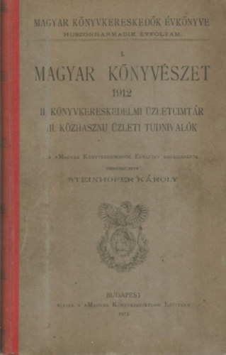 Steinhofer K�roly (szerk.) - I. Magyar K�nyv�szet 1912