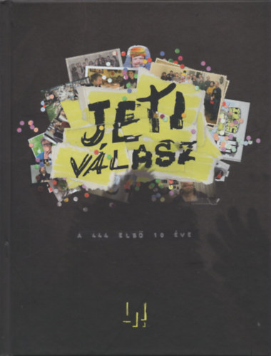 Szkely Jlia (szerk.) - Jeti Vlasz. A 444 els 10 ve