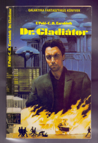 Frederik Pohl, C.M. Kornbluth - Dr. Gladitor (Gladiator-at-law)