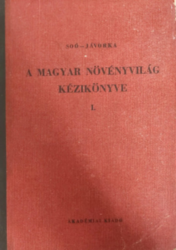 So� - J�vorka - A magyar n�v�nyvil�g k�zik�nyve I.