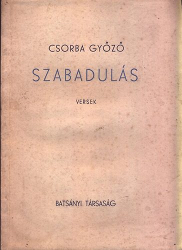 Csorba Győző - Szabadulás (Versek) - I. kiadás