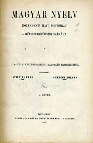 Szily Klmn; Gombocz Zoltn (szerk.) - Magyar Nyelv V. vf. 1909