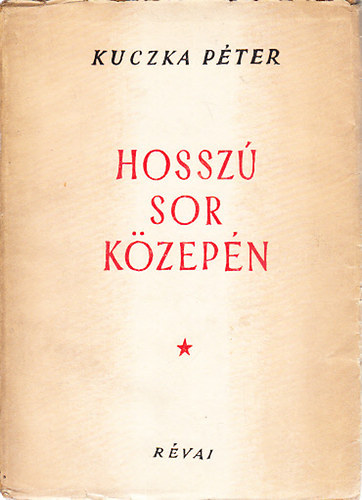 Kuczka P�ter - Hossz� sor k�zep�n - versek