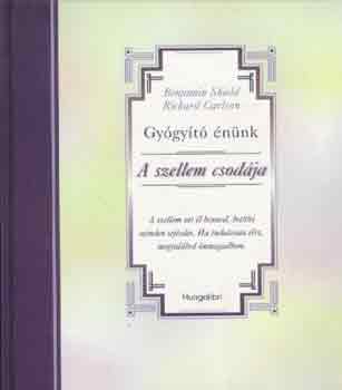Shield, B.-Carlson, R. - Gygyt nnk: A szellem csodja