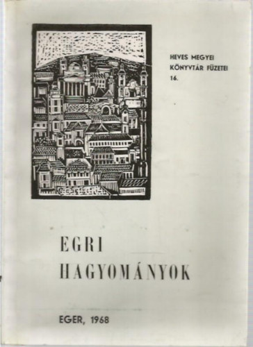 Sebest�ny S�ndor - Egri hagyom�nyok