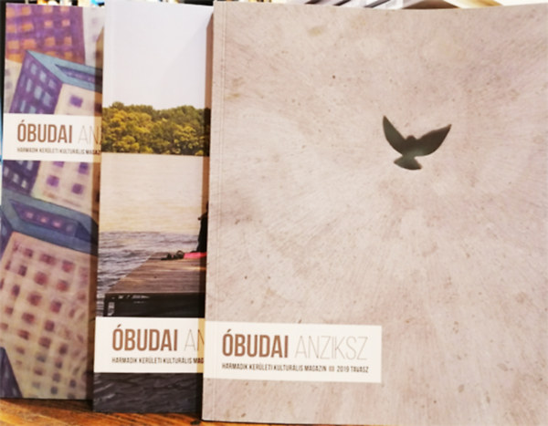 A. Horvth Andrs (fszerk.) - budai Anziksz (Harmadik kerleti kulturlis magazin) V. vf. 2-4. sz. 2019 tavasz. 2019 nyr, 2019 sz (3 db)
