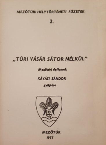 Kvsi Sndor - "Tri vsr stor nlkl" meztri dallamok