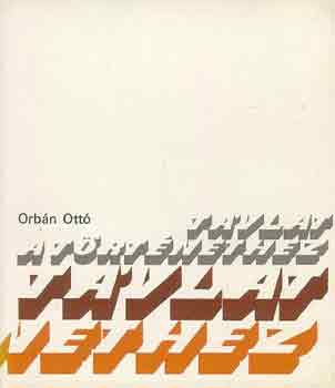 Orbán Ottó - Távlat a történethez
