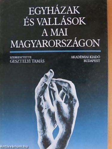 Gesztelyi Tams - Egyhzak s vallsok a mai Magyarorszgon