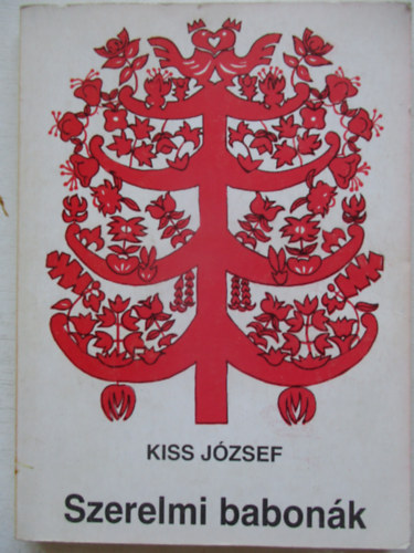 Kiss József - Szerelmi babonák