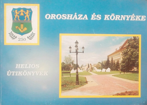 Flp Bla (szerk.) - Oroshza s krnyke (Helios tiknyvek)