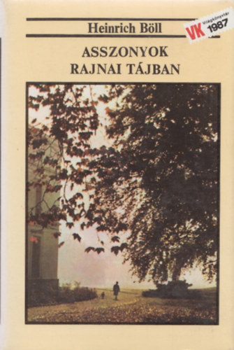 Heinrich B�ll - Asszonyok rajnai t�jban