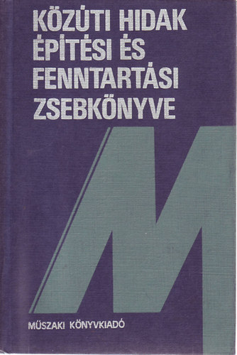 �mon Tibor-Dr. T�th Ern� - K�z�ti hidak �p�t�si �s fenntart�si zsebk�nyve