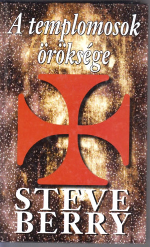 Steve Berry - A templomosok öröksége