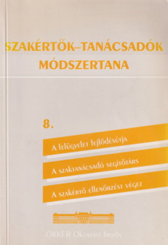 Szebenyi P�ter, Mezei Gyula - Szak�rt�k - szaktan�csad�k m�dszertana