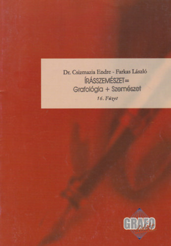 Dr. Csizmazia Endre, Farkas Lszl - rsszemszet = Grafolgia + Szemszet