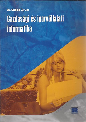 Dr. Szab Gyula - Gazdasgi s iparvllalati informatika