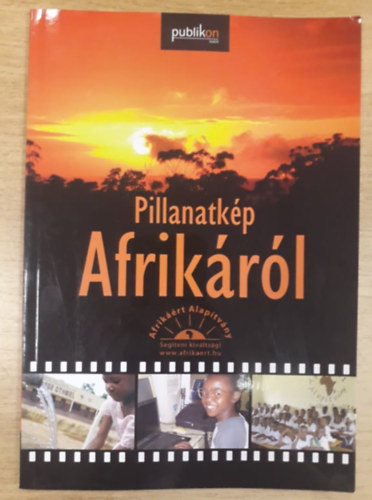Frk Anita (szerk.) - Pillanatkp Afrikrl