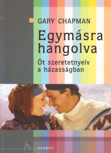 Gary Chapman - Egym�sra hangolva  - �t szeretet-nyelv a h�zass�gban