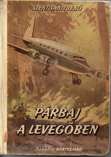 Szentiványi Jenő - Párbaj a levegőben