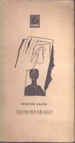 Molnos Lajos - Szoborfarag� - Versek (dedik�lt)