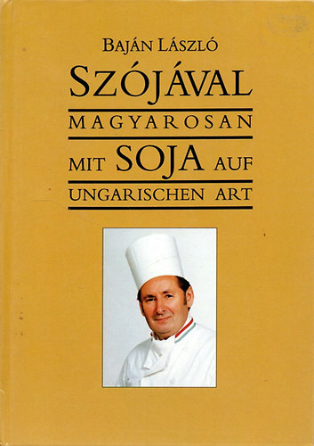 Bajn Lszl - Szjval magyarosan-Mit soja auf ungarischen art