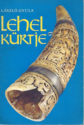 Lszl Gyula - Lehel krtje