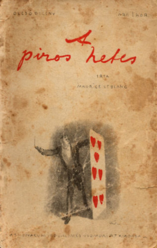 Maurice Leblanc - A piros hetes (I. kiads)