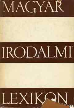 Benedek Marcell (szerk.) - Magyar irodalmi lexikon I-III.