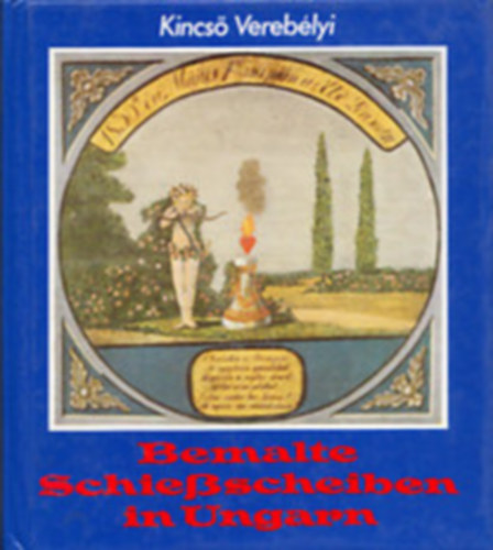 Kincs Vereblyi - Bemalte Schiescheiben in Ungarn