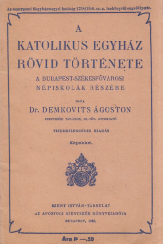 Dr. Demkovits goston - A katolikus egyhz rvid trtnete