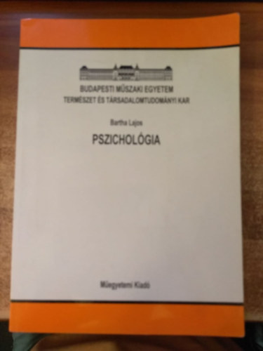 Dr. Bartha Lajos - Pszichol�gia
