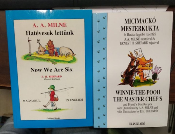 A. A. Milne - 2 db k�tnyelv�, angol-magyar m�, Micimack�: Micimack� mesterkukta - Winnie-the-Pooh the Master Chef's+ Hat�vesek lett�nk - Now We Are Six