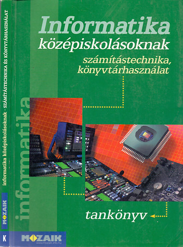 Rozgonyi-Borus F.- Kokas K. - Informatika középiskolásoknak tankönyv