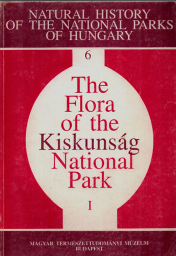 J. Szujk-Lacza and D. Kovts - The Flora of the Kiskunsg National Park I. (Kiskunsgi Nemzeti Park nvnyvilga I.)