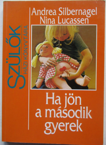 Silbernagel, A.-Lucassen, N. - Ha j�n a m�sodik gyerek